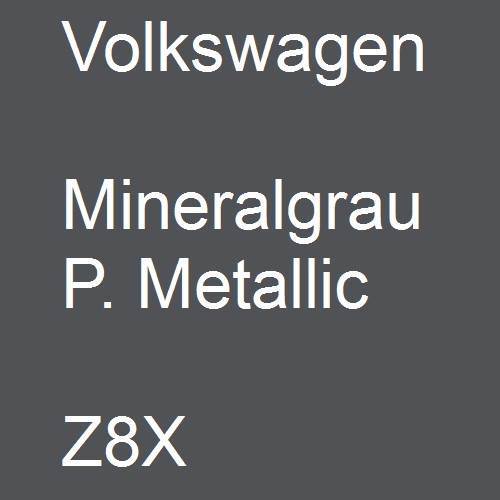 Volkswagen, Mineralgrau P. Metallic, Z8X.